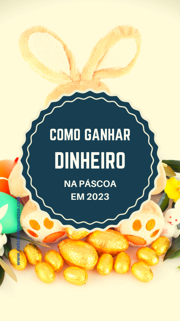 Como-ganhar-dinheiro-na-Páscoa-em-2023