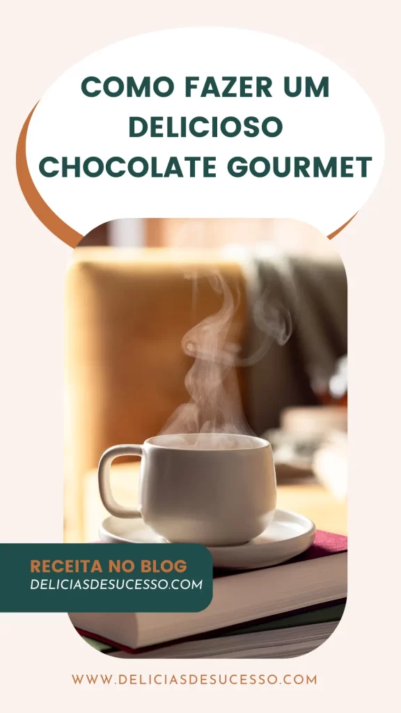 COMO-FAZER-UM-DELICIOSO-CHOCOLATE-GOURMET