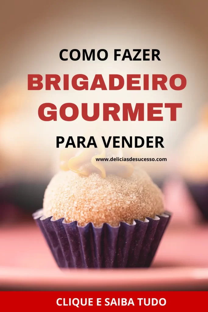 Como Fazer Brigadeiros Gourmet para Vender?