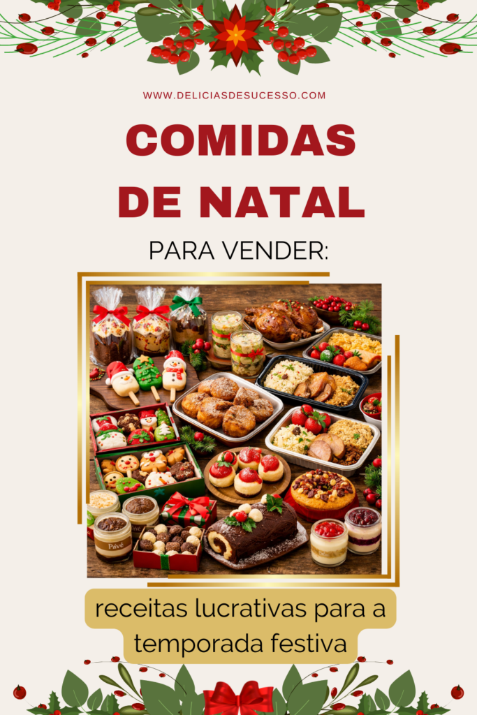 Comidas de Natal para vender: receitas lucrativas para a temporada festiva